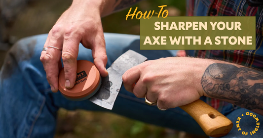 How-To Sharpen Your Axe With A Stone
